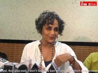 Known author Arundhati Roy says, i don't favour a ban on any film provoking hate in the society
