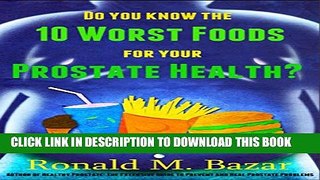 [PDF] Do You Know the 10 Worst Foods for Your Prostate Health? Full Colection