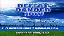 [PDF] Defeat Cancer Now; A Nutritional Approach to Wellness for Cancer and Other Diseases. Popular