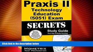 Big Deals  Praxis II Technology Education (5051) Exam Secrets Study Guide: Praxis II Test Review