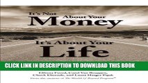 [PDF] Its Not About Your Money, It s About Your Life: Finding Clarity and Financial Confidence for