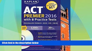 Big Deals  Kaplan ACT Premier 2016 with 8 Practice Tests: Personalized Feedback + Book + Online +