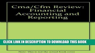 [PDF] CMA/CFM Review Part 2CMA: Financial Accounting and Reporting, Tenth Edition Full Collection