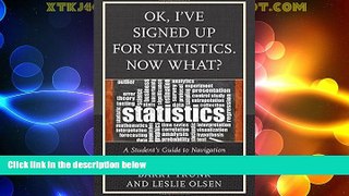 Big Deals  OK, I ve Signed Up For Statistics. Now What?: A Student s Guide to Navigation and