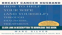 [PDF] Breast Cancer Husband:Â How to Help Your Wife (and Yourself) during Diagnosis, Treatment,