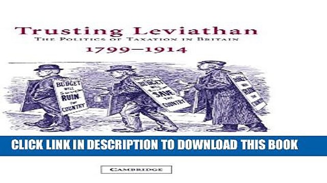 [PDF] Trusting Leviathan: The Politics of Taxation in Britain, 1799-1914 Popular Colection