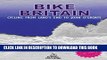 [New] Bike Britain: Cycling from Land s End to John O Groats Exclusive Online
