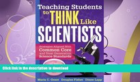 READ BOOK  Teaching Students to Think Like Scientists  GET PDF