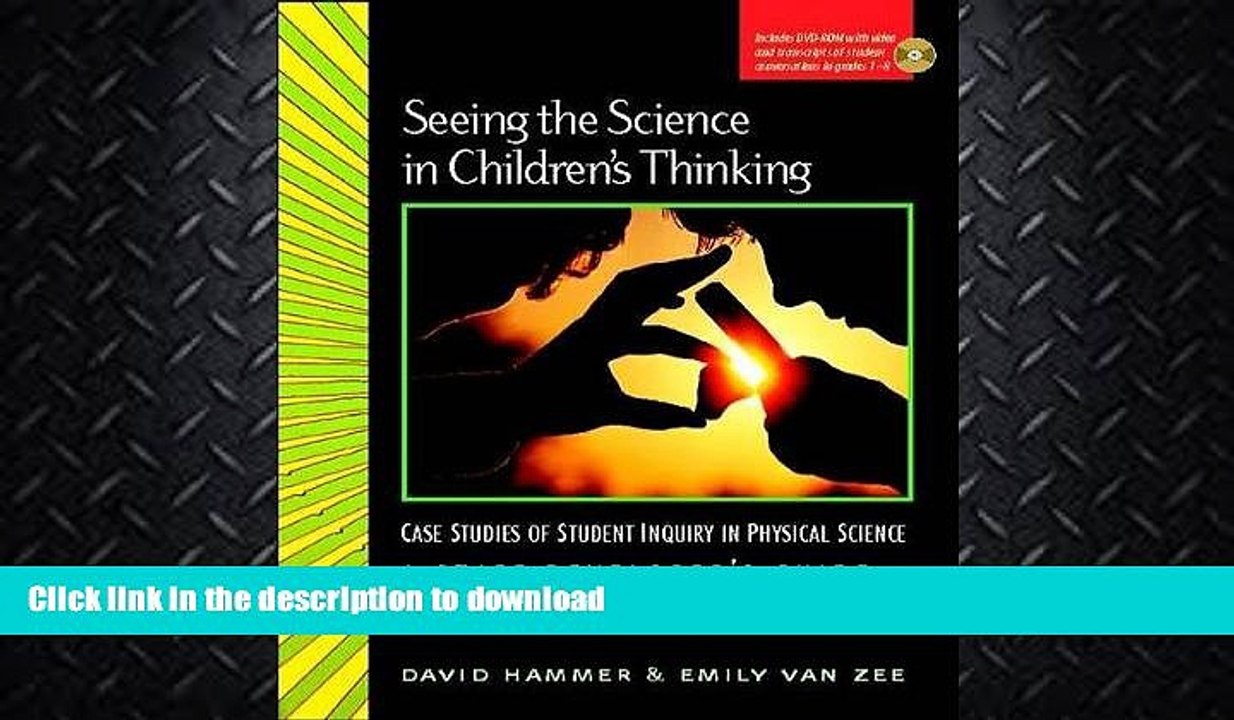 FAVORITE BOOK  Seeing the Science in Children s Thinking: Case Studies of Student Inquiry in