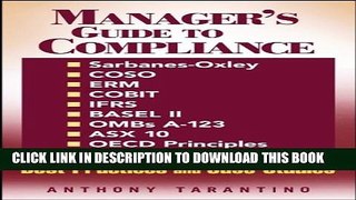 [PDF] Manager s Guide to Compliance: Sarbanes-Oxley, COSO, ERM, COBIT, IFRS, BASEL II, OMB s
