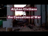 TRT World - World in Focus: Afghan Civilians & the Casualties of War