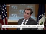 RT reporter slammed for asking ‘crazy’ questions US spokesman