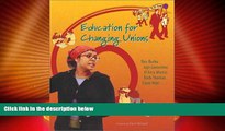 Big Deals  Education For Changing Unions  Best Seller Books Most Wanted
