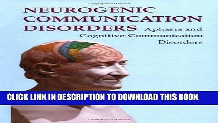 New Book Neurogenic Communication Disorders: Aphasia And Cognitive-communication Disorders