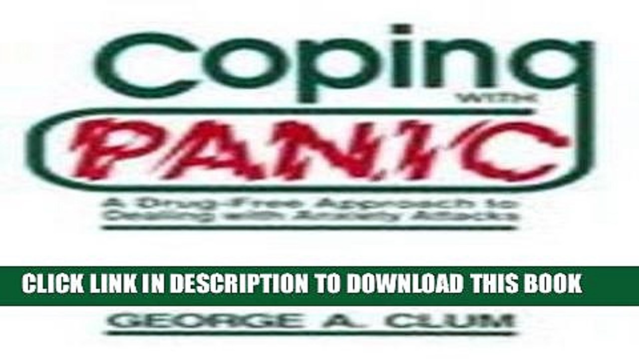 [PDF] Coping with Panic: A Drug-Free Approach to Dealing with Anxiety Attacks Popular Collection