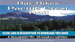 [New] Day Hikes on the Pacific Crest Trail: Oregon and Washington Exclusive Online