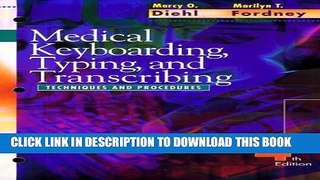 New Book Medical Keyboarding, Typing, and Transcribing: Techniques and Procedures, 4e