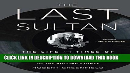 [PDF] The Last Sultan: The Life and Times of Ahmet Ertegun Popular Collection