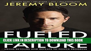 [PDF] Fueled By Failure: Using Detours and Defeats to Power Progress Full Collection