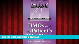FAVORIT BOOK What You Need to Know About Hmos and the Patient s Bill of Rights (Vital Information)