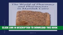 Collection Book The World of Pharmacy and Pharmacists in Mamluk Cairo (Sir Henry Wellcome Asian