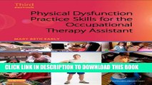 New Book Physical Dysfunction Practice Skills for the Occupational Therapy Assistant, 3e