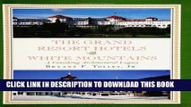 [PDF] The Grand Resort Hotels of the White Mountains: A Vanishing Architectural Legacy Popular