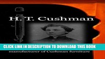 [PDF] H. T. Cushman: Civil War soldier, inventor and manufacturer of Cushman furniture Full Online