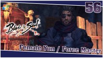 Blade and Soul 【PC】 #56 「Female Yun │ Force Master」