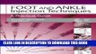 [PDF] Foot and Ankle Injection Techniques: A Practical Guide, 1e Popular Colection