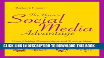 New Book The Nurse s Social Media Advantage: How Making Connections and Sharing Ideas Can Enhance