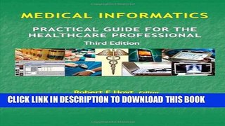 New Book Medical Informatics: Practical Guide for the Healthcare Professional  Third Edition