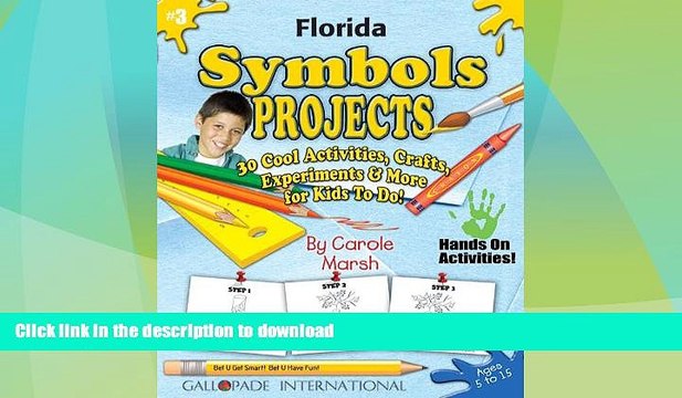 READ Florida Symbols Facts Projects: 30 Cool, Activities, Crafts, Experiments More for Kids