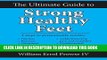 [PDF] The Ultimate Guide to Strong Healthy Feet: Permanently fix flat feet, bunions, neuromas,