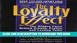 [PDF] The Loyalty Effect: The Hidden Force Behind Growth, Profits, and Lasting Value Full Collection