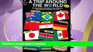 READ BOOK  A Trip Around the World, Grades K - 5: Bringing Cultural Awareness to Your Classroom