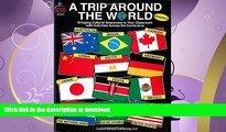 READ BOOK  A Trip Around the World, Grades K - 5: Bringing Cultural Awareness to Your Classroom