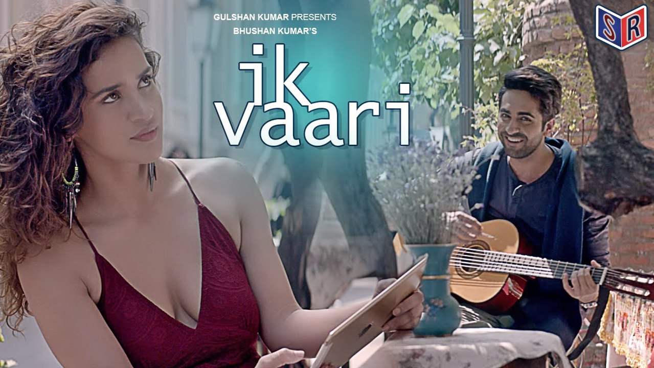 Ik Vaari Song By Ayushmann Khurrana FT. Aisha Sharma [FULL HD] - (SULEMAN - RECORD)