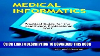 New Book Medical Informatics: Practical Guide for the Healthcare Professional 2007