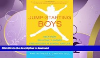 READ  Jump-Starting Boys: Help Your Reluctant Learner Find Success in School and Life FULL ONLINE