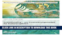 [PDF] Crowdfunding - Ein Finanzierungsmodell Fur Kulturprojekte? (German Edition) Full Colection