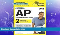 FULL ONLINE  Cracking the AP European History Exam, 2014 Edition (College Test Preparation) by