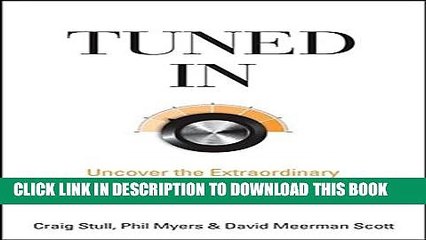 [PDF] Tuned In: Uncover the Extraordinary Opportunities That Lead to Business Breakthroughs Full