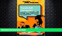 different   Vanderbilt University: Off the Record (College Prowler) (College Prowler: Vanderbilt