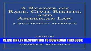 [PDF] A Reader on Race, Civil Rights, and American Law: A Multiracial Approach Full Online
