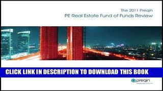 [PDF] The 2011 Preqin Private Equity Real Estate Fund of Funds Review Popular Colection