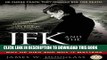 [PDF] JFK and the Unspeakable: Why He Died and Why It Matters Popular Colection