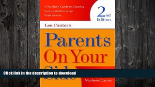 GET PDF  Parents on Your Side: A Teacher s Guide to Creating Positive Relationships With Parents