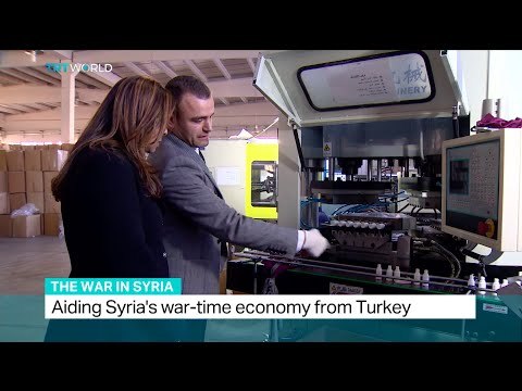 Aiding Syria's war-time economy from Turkey, Shamim Chowdhury reports