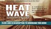 [PDF] Heat Wave: A Social Autopsy of Disaster in Chicago Popular Colection